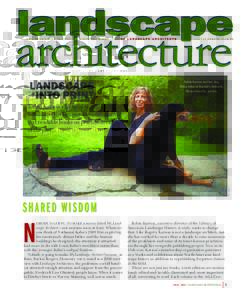 THE MAGAZINE OF THE  AMERICAN SOCIETY OF LANDSCAPE ARCHITECTS LANDSCAPE INTO PRINT