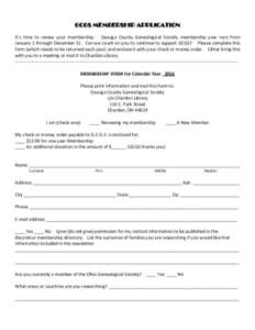 GCGS MEMBERSHIP APPLICATION It’s time to renew your membership. Geauga County Genealogical Society membership year runs from January 1 through December 31. Can we count on you to continue to support GCGS? Please comple