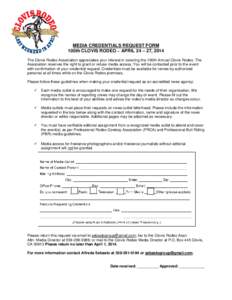 MEDIA CREDENTIALS REQUEST FORM 100th CLOVIS RODEO ~ APRIL 24 – 27, 2014 The Clovis Rodeo Association appreciates your interest in covering the 100th Annual Clovis Rodeo. The Association reserves the right to grant or r