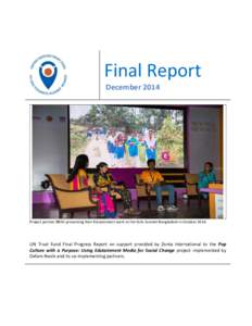 Final Report December 2014 Project partner BRAC presenting their Edutainment work at the Girls Summit Bangladesh in October[removed]UN Trust Fund Final Progress Report on support provided by Zonta International to the Pop