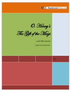 O. Henry’s The Gift of the Magi and other stories Student Learning Materials  2013