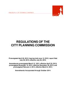 REGULATIONS OF THE CITY PLANNING COMMISSION Promulgated April 20, 2012; hearing held June 12, 2012; report filed July 20, 2012; effective July 30, 2012. Amendments promulgated March 21, 2013, effective April 22, 2013;