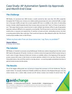 Case Study: AP Automation Speeds Up Approvals and Month-End Close The Challenge RXR Realty, LLC processed over 2000 invoices a month received by their more than 100 office properties throughout the Tri-State area. Invoic