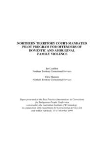 NORTHERN TERRITORY COURT-MANDATED PILOT PROGRAM FOR OFFENDERS OF DOMESTIC AND ABORIGINAL FAMILY VIOLENCE  Ian Castillon