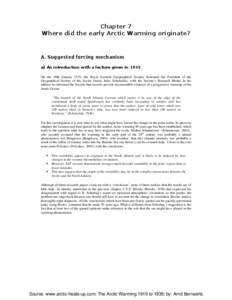 Chapter 7 Where did the early Arctic Warming originate? A. Suggested forcing mechanism a) An introduction with a lecture given in 1935 On the 30th January 1935, the Royal Scottish Geographical Society honoured the Presid