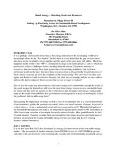 Rural Energy – Matching Needs and Resources Presented at Village Power 98 Scaling Up Electricity Access for Sustainable Rural Development Washington, D.C., October 6-8, 1998 Dr Mike Allen Executive Director, E&Co