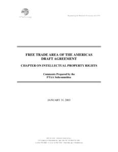 FREE TRADE AREA OF THE AMERICAS DRAFT AGREEMENT CHAPTER ON INTELLECTUAL PROPERTY RIGHTS Comments Prepared by the FTAA Subcommittee