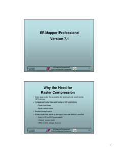 ER Mapper Professional Version 7.1 ER Mapper Professional 2008 GeoSpatial Conference