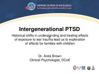 Intergenerational PTSD Historical shifts in understanding and treating effects o of exposure to war trauma lead us to exploration of effects for families with children