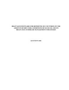 DRAFT QUESTIONNAIRE FOR REPORTING BY COUNTRIES ON THE AMOUNTS OF DDT USED, CONDITIONS OF SUCH USE AND ITS RELEVANCE IN DISEASE MANAGEMENT STRATEGIES QUESTIONNAIRE