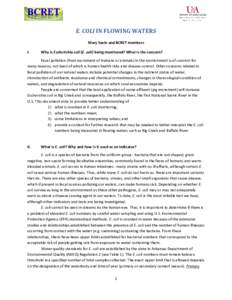 E. COLI IN FLOWING WATERS Mary Savin and BCRET members I. Why is Escherichia coli (E. coli) being monitored? What is the concern?