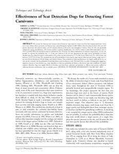 Techniques and Technology Article  Effectiveness of Scat Detection Dogs for Detecting Forest Carnivores ROBERT A. LONG,1,2 Vermont Cooperative Fish and Wildlife Research Unit, University of Vermont, Burlington, VT 05405,