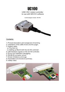 UC100 USB CNC motion controller to use with MACH3 software Current plugin version: V2.145  Contents: