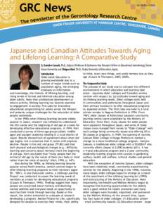 Vol 24 No[removed]Japanese and Canadian Attitudes Towards Aging and Lifelong Learning: A Comparative Study By Sandra Cusack, Ph.D., Adjunct Professor & Guttmann-Gee Research Fellow in Educational Gerontology, Simon Frase