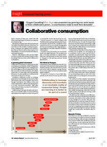 Insight Consumer buying power Oxygen Consulting’s Ray Algar says consumers are growing ever-more aware of their collaborative power... is your business ready to meet their demands?