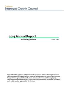 2014 Annual Report to the Legislature July 1, 2014  Council Member Agencies and Departments: Governor’s Office of Planning & Research,