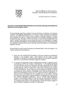 Hessian Ministry of Economics, Transport and Regional Development - Exchange Supervisory Authority - Comment on the ESCB-CESR-Standards for Securities Clearing and Settlement Systems in the European Union