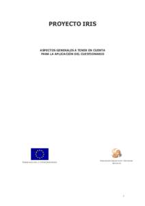 PROYECTO IRIS  ASPECTOS GENERALES A TENER EN CUENTA PARA LA APLICACIÓN DEL CUESTIONARIO  FINANCIADO POR LA COMISIÓN EUROPEA