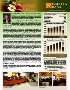 COMMUNITY NEWSLETTER It is hard to believe that fall is here once again. We have had a busy summer with product development, various office remodels, and the move of our Bank stock to a market with national visibility. T
