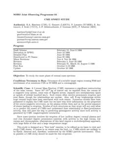 SOHO Joint Observing Programme 03 CME ONSET STUDY Author(s): R.A. Harrison (CDS), G. Simnett (LASCO), P. Lemaire (SUMER), E. Antonucci, J. Kohl (UVCS), J.-P. Delaboudiniere, J. Gurman (EIT), P. Scherrer (MDI) harrison@so