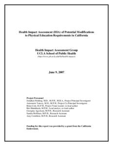 Health Impact Assessment (HIA) of Potential Modifications to Physical Education Requirements in California Health Impact Assessment Group UCLA School of Public Health (http://www.ph.ucla.edu/hs/health-impact)