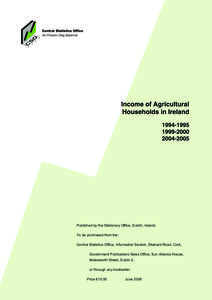 Published by the Stationery Office, Dublin, Ireland. To be purchased from the: Central Statistics Office, Information Section, Skehard Road, Cork, Government Publications Sales Office, Sun Alliance House, Molesworth Stre