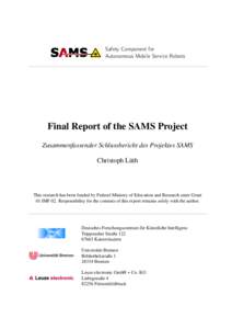 Safety Component for Autonomous Mobile Service Robots Final Report of the SAMS Project Zusammenfassender Schlussbericht des Projektes SAMS Christoph Lüth