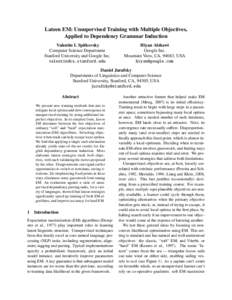 Lateen EM: Unsupervised Training with Multiple Objectives, Applied to Dependency Grammar Induction Valentin I. Spitkovsky Computer Science Department Stanford University and Google Inc. 