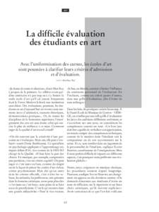 ART  La difficile évaluation des étudiants en art Avec l’uniformisation des cursus, les écoles d’art sont poussées à clarifier leurs critères d’admission