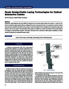 Systems and Construction Technologies  Route Design/Cable Laying Technologies for Optical Submarine Cables OHTA Tsutomu, NISHIYAMA Tomohisa Abstract