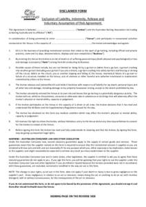 DISCLAIMER FORM Exclusion of Liability, Indemnity, Release and Voluntary Assumption of Risk Agreement. This Agreement is between…………………………………………………...……… (“Invitee”) and th