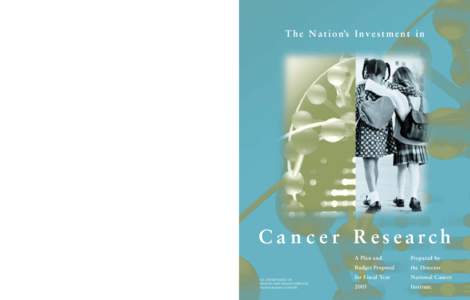 The Nation’s Investment in Cancer Research: A Plan and Budget Proposal for Fiscal Year[removed]NIH Publication No[removed]October[removed]T h e N a t i o n’s I n v e s t m e n t i n