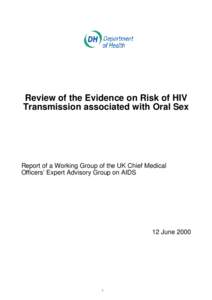 Review of the Evidence on Risk of HIV Transmission associated with Oral Sex Report of a Working Group of the UK Chief Medical Officers’ Expert Advisory Group on AIDS