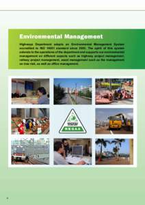 Environmental Management Highways Department adopts an Environmental Management System accredited to ISO[removed]standard since[removed]The spirit of this system extends to the operations of the department and supports our e