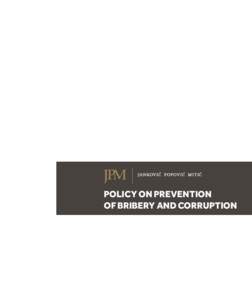 POLICY ON PREVENTION OF BRIBERY AND CORRUPTION IMPLEMENTATION OF LAWS & RISKS ASSOCIATED  I