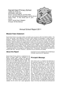 Sacred Heart Primary School Laidlaw St, PO Box 32 BOGGABRI, NSW 2382 Phone: Fax: Email:  Parish Priest: Fr Ron Perret and Fr John