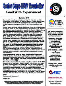 Lead With Experience! Summer 2011 Can you believe another year has come and gone? I hope this newsletter finds you well and out enjoying the beautiful weather! A special welcome goes out to all the new volunteers who rec