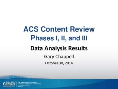 ACS Content Review Phases I, II, and III Data Analysis Results Gary Chappell October 30, 2014