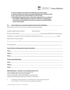 Donor Relations In order to complete your donation, the following steps must be taken: a) Complete this form and send to your broker/brokerage firm to initiate transfer. b) Fax a copy of this form to Donor Relations at 2