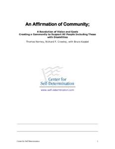 An Affirmation of Community; A Revolution of Vision and Goals  Creating a Community to Support All People Including Those  with Disabilities  Thomas Nerney, Richard F. Crowley, with Bruce Kappel 