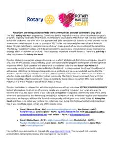 Rotarians are being asked to help their communities around Valentine’s Day 2017 The 2017 Rotary Has Heart program is a Community Service Program which is a continuation from last year’s program, originally initiated 