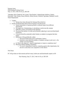 Meeting Notes PhD Funding Working Group May 23, 2013, 9:00-10:30 a.m., HH 309 Attending: Dick Chadwick, Pat Cooper, Chip Fletcher, Lilikala Kameʻeleihiwa, Charles Kinoshita, Yuko Otsuka, Stacey Roberts, Martin Rayner, M