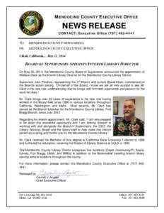 MENDOCINO COUNTY EXECUTIVE OFFICE  NEWS RELEASE CONTACT: Executive Office[removed]TO: