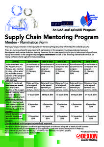 An LAA and apicsAU Program  Supply Chain Mentoring Program Mentee - Nomination Form  Thank you for your interest in the Supply Chain Mentoring Program jointly offered by LAA Ltd and apicsAU.