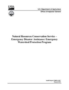 U.S. Department of Agriculture Office of Inspector General Natural Resources Conservation Service – Emergency Disaster Assistance: Emergency Watershed Protection Program