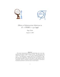 Effects of Substructure Selection in tt → W bW b → µν bqqb Ziggy Zacks August 3, 2012  Abstract