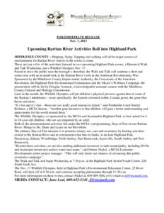 FOR IMMEDIATE RELEASE Nov. 7, 2013 Upcoming Raritan River Activities Roll into Highland Park MIDDLESEX COUNTY – Hopping, flying, flapping and walking will all be major sources of entertainment for Raritan River visitor