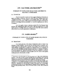 CIV. SAO TOME AND PRINCIPE 106 SUMMARY OF LEGISLATION OF SAO TOME AND PRINCIPE RELATED TO TERRORISM (a) Criminal Code There is no specific criminal provision against financing of terrorism or against recruitment of terro