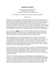 OPENING STATEMENT Ranking Member Dan Maffei (D-NY) Subcommittee on Oversight Committee on Science, Space, and Technology “Can Technology Protect Americans from International Cybercriminals?” March 6, 2014