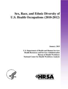 Sex, Race, and Ethnic Diversity of U.S. Health OccupationsDecember 2014